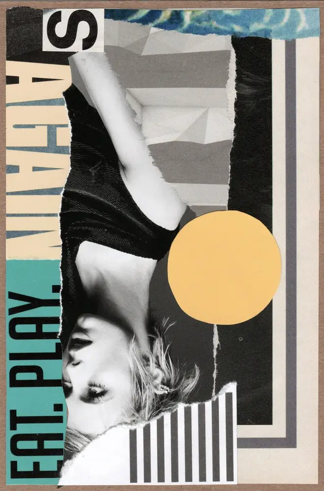 A collage with a black-and-white photo of a woman upside down, geometric shapes, a yellow circle, bold text reading EAT. PLAY. AGAIN. and textured strips on a beige background.