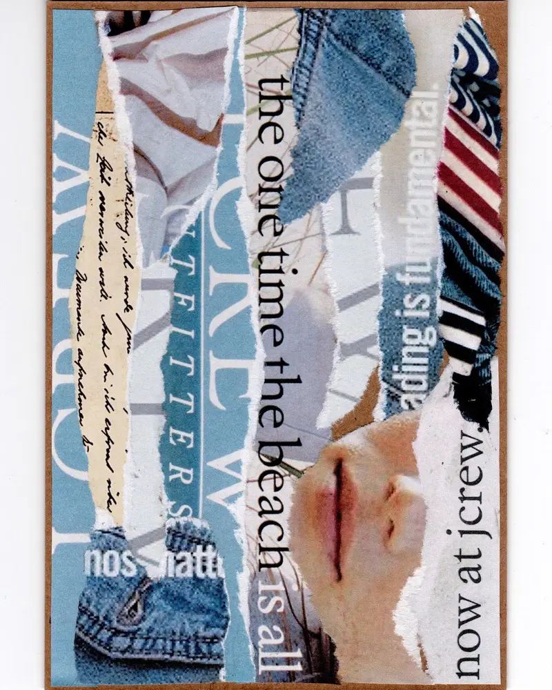 A collage of torn magazine pieces features denim, text fragments, and part of a persons mouth and chin. Visible words include the one time the beach is all, nos, crew, and now at jcrew. Blue and neutral tones dominate.